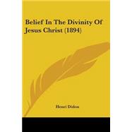 Belief In The Divinity Of Jesus Christ