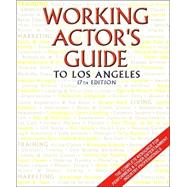 Working Actor's Guide: To Los Angeles