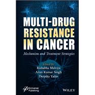 Multi-Drug Resistance in Cancer Mechanism and Treatment Strategies