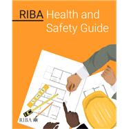 RIBA Health and Safety Guide