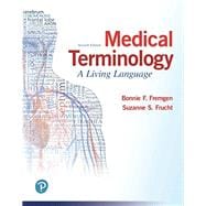 MyLab Medical Terminology with Pearson eText Access Code for Medical Terminology: A Living Language