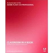 ActionScript 3. 0 for Adobe Flash CS4 Professional Classroom..., 9780321579218