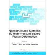 Nanostructured Materials by High-pressure Severe Plastic Deformation