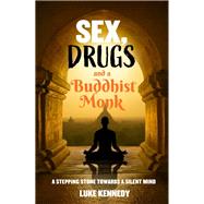 Sex, Drugs and a Buddhist Monk