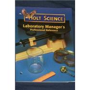Holt Science: Laboratory Manager's Professional Reference