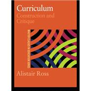 Curriculum : Construction and Critique