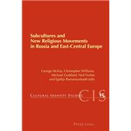 Subcultures and New Religious Movements in Russia and East-central Europe