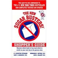 The New Sugar Busters! Shopper's Guide Discover Which Foods to Buy (And Which to Avoid) on Your Next Trip to the Grocery Store