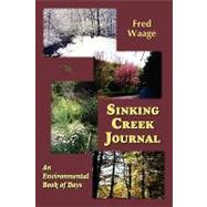 Sinking Creek Journal : An Environmental Book of Days