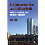 Estate Regeneration and Its Discontents