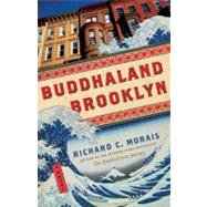 Buddhaland Brooklyn A Novel