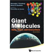 Giant Molecules : Here, There, and Everywhere