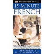Eyewitness Travel Guides: 15-Minute French