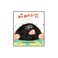 The Get Well Soon Book: Good Wishes for Bad Times