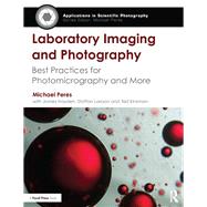 Laboratory Imaging & Photography: Best Practices for Photomicrography & More