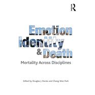 Emotion, Identity and Death