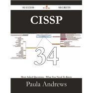 Cissp: 34 Most Asked Questions on Cissp - What You Need to Know