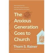 The Anxious Generation Goes to Church