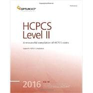 HCPCS 2016 Level II Professional: A Resourceful Compilation of Ncpcs Codes