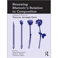 Renewing Rhetoric's Relation to Composition