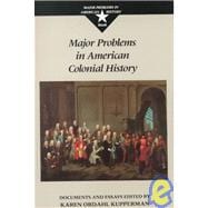 Major Problems in American Colonial History : Documents and Essays