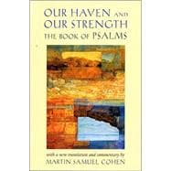 Our Haven and Our Strength : The Book of Psalms