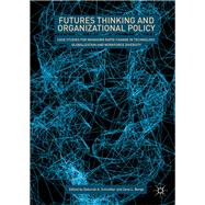 Futures Thinking and Organizational Policy