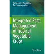 Integrated Pest Management of Tropical Vegetable Crops