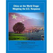 China on the World Stage: Weighing the U.S. Response