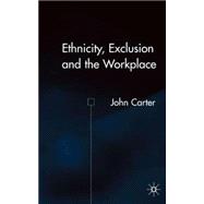 Ethnicity, Exclusion and the Workplace
