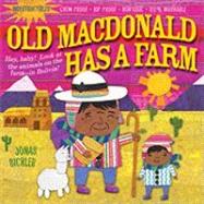 Indestructibles: Old MacDonald Had a Farm Chew Proof · Rip Proof · Nontoxic · 100% Washable (Book for Babies, Newborn Books, Safe to Chew)