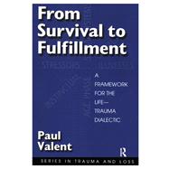 From Survival to Fulfilment: A Framework for Traumatology
