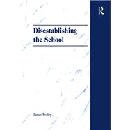 Disestablishing the School: De-Bunking Justifications for State Intervention in Education