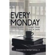 Every Monday : Finding God on Tough Days