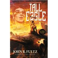The Testament of Tall Eagle