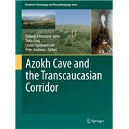 Azokh Cave and the Transcaucasian Corridor