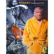 Picasso : Painting Against Time