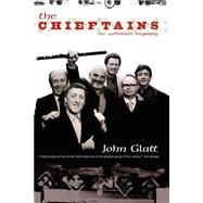 The Chieftains The Authorized Biography