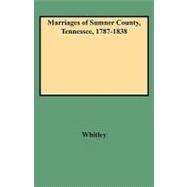 Marriages Of Sumner County, Tennessee, 1787-1838