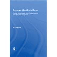 Germany and East-Central Europe: Political, Economic and Socio-Cultural Relations in the Era of EU Enlargement