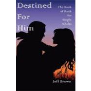 Destined for Him