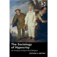 The Sociology of Hypocrisy: An Analysis of Sport and Religion