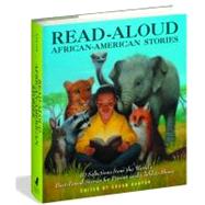 Read-Aloud African-American Stories 40 Selections from the World's Best-Loved Stories for Parent and Child to Share