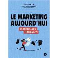 Le marketing aujourd hui