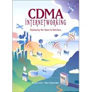 CDMA Internetworking Deploying the Open A-Interface