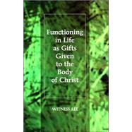 Functioning in Life as Gifts Given to the Body of Christ