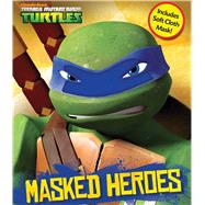 Teenage Mutant Ninja Turtles Masked Heroes Book with Mask