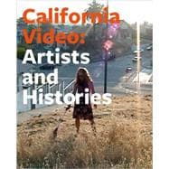 California Video : Artists and Histories