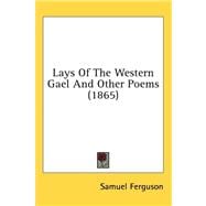 Lays of the Western Gael and Other Poems