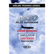 A320 Pilot Handbook: Color Version